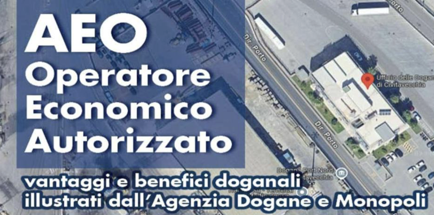 AEO: Operatore Economico Autorizzati. Vantaggi e benefici doganali illustrati dall’Agenzia delle Dogane e dei Monopoli